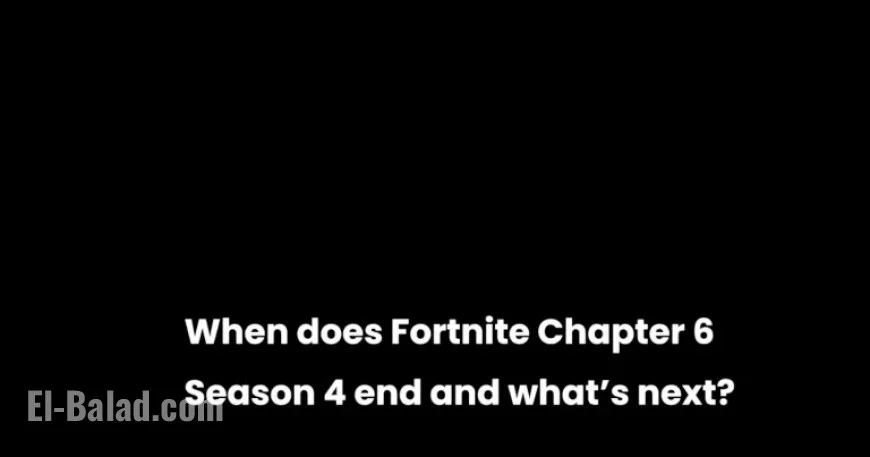 Fortnite Chapter 6 Season 4 End Date and Upcoming Features Revealed