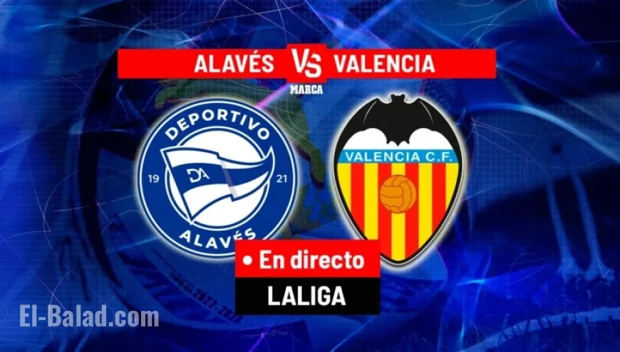 Live: Alavés vs. Valencia | LALIGA EA Sports Match Today