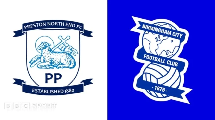 Preston vs Birmingham: Championship Head-to-Head Stats Unveiled