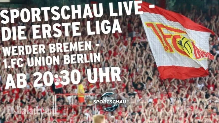 Union Aims for Consecutive Victory Against Bremen: Catch Live Updates