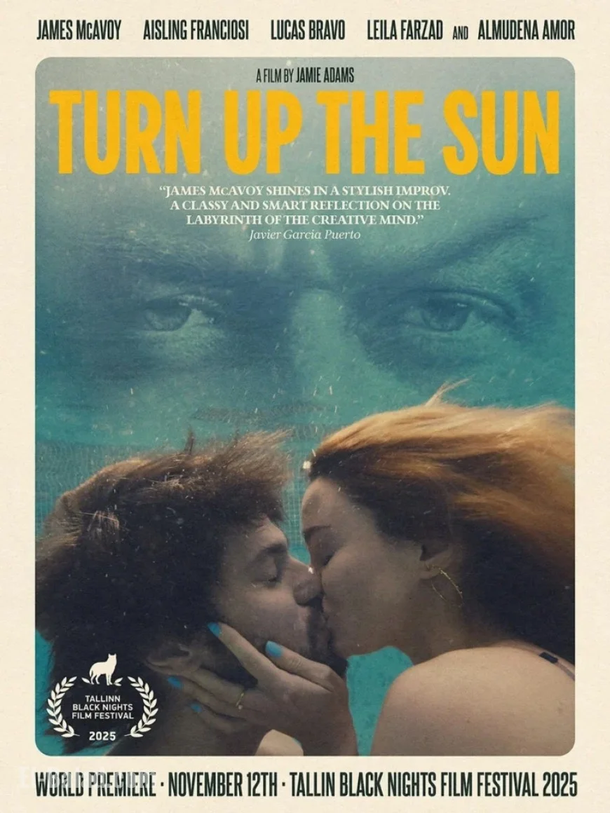 Jamie Adams Unveils ‘Turn Up the Sun’ Poster Featuring James McAvoy