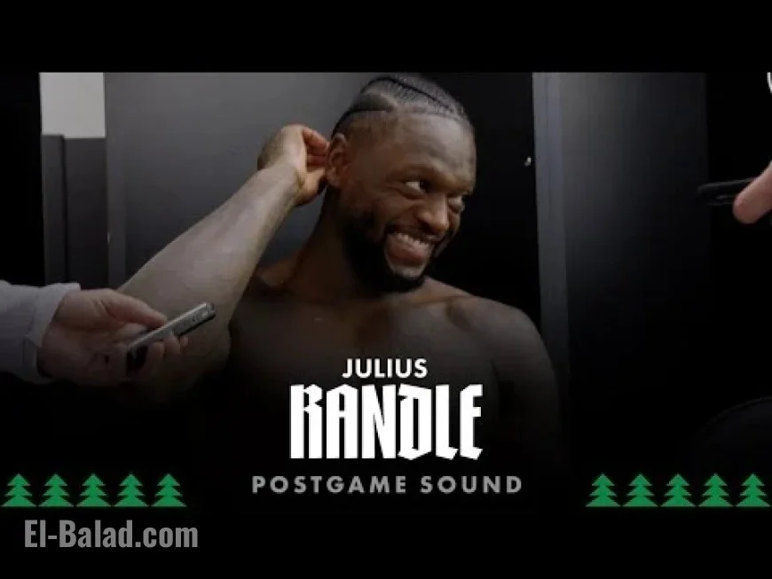 Julius Randle Highlights Ball Control Benefits in Postgame Remarks