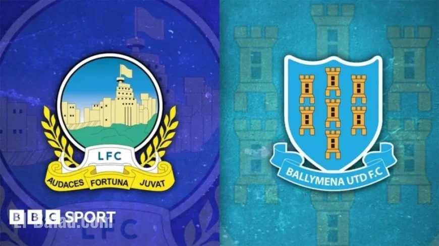 Linfield Faces Ballymena United in Irish Premiership Clash