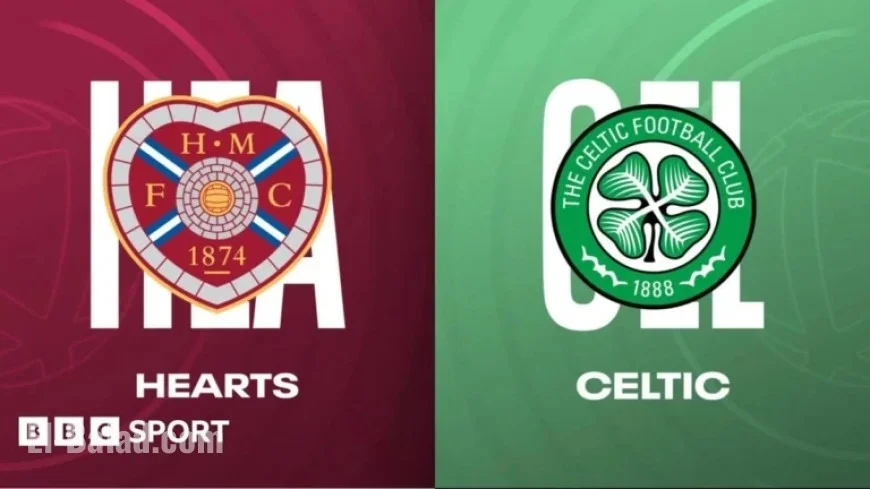 Hearts vs Celtic: Live Radio Stream and Match Updates