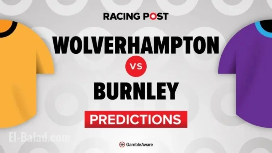 Wolves vs Burnley: Predictions, Team Updates, Betting Tips, Odds & Bet Builder