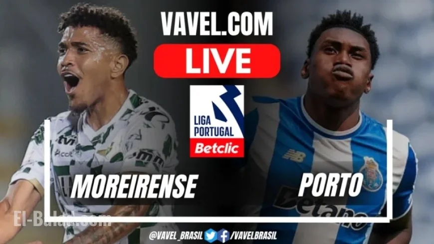 Porto vs Moreirense: Live Score Updates in Liga Portugal Match