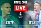 Real Betis vs Lyon: Live UEFA Europa League Score Updates