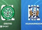 Celtic Defeats Kilmarnock: Scottish Premiership Highlights and Match Report
