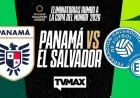 Live: Panama vs El Salvador in 2026 World Cup Qualifiers on TVMAX and TVN