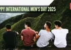 Celebrate International Men’s Day 2025: Top 90 Messages and Quotes to Share