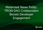 Metamask, TRON DAO Forge Partnership to Enhance Developer Engagement at DevConnect Buenos Aires