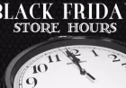 2025 Black Friday Store Hours Revealed