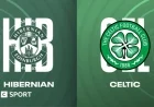 Hibernian vs Celtic: Live Commentary, Text Updates, and Match Report