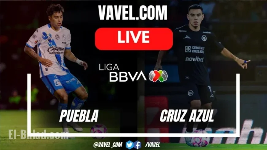 Live Score Updates: Puebla vs Cruz Azul in Liga MX Match