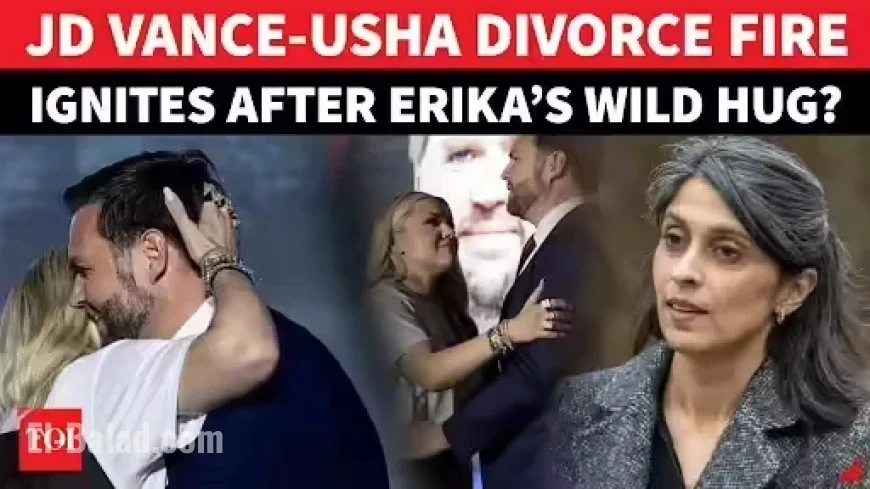 Erika’s Hug Sparks JD Vance and Usha Split Rumors | Watch