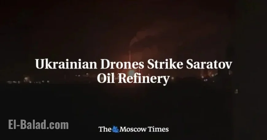 Ukrainian Drones Target and Hit Saratov Oil Refinery