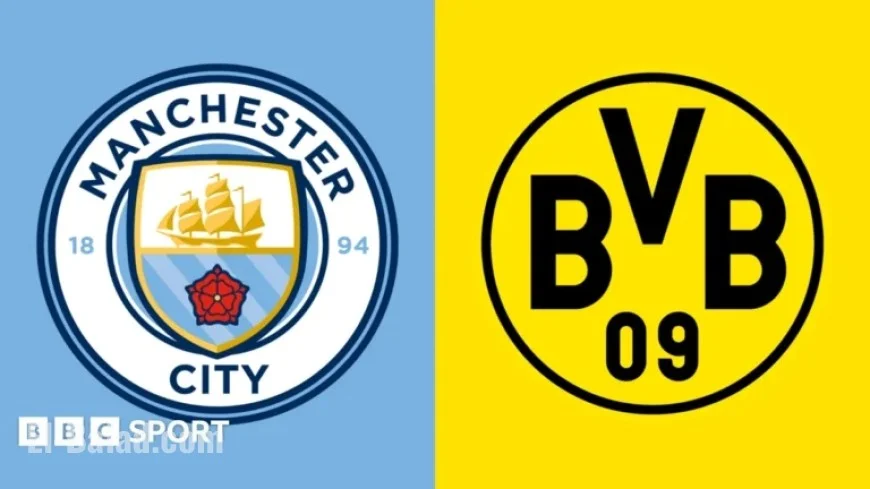 Manchester City Faces Borussia Dortmund: UEFA Champions League Stats & History