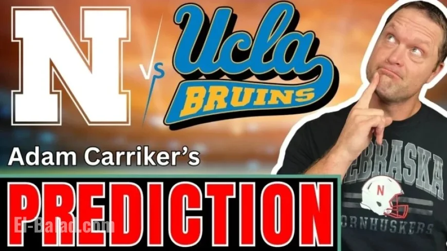 Adam Carriker Analyzes and Predicts Nebraska vs. UCLA Football Matchup