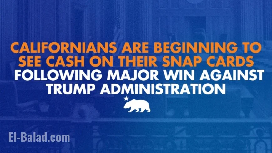 Californians Receive SNAP Card Funds After Victory Over Trump Administration