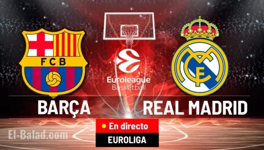 Barcelona vs Real Madrid: Live EuroLeague Clásico Today