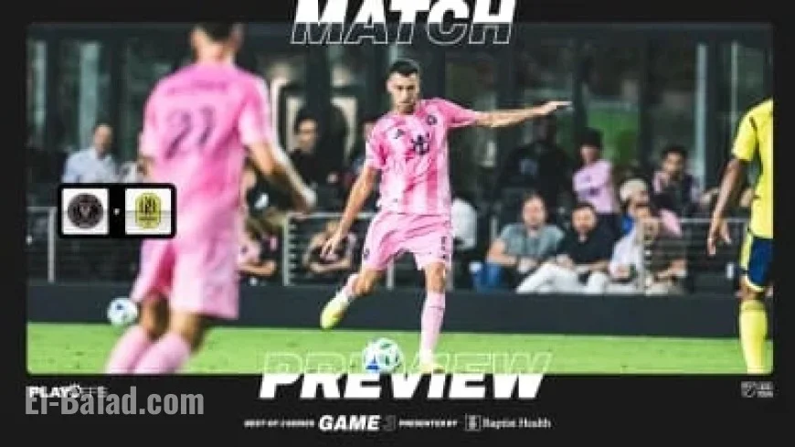 Inter Miami CF Faces Nashville SC in Crucial Game 3 Showdown