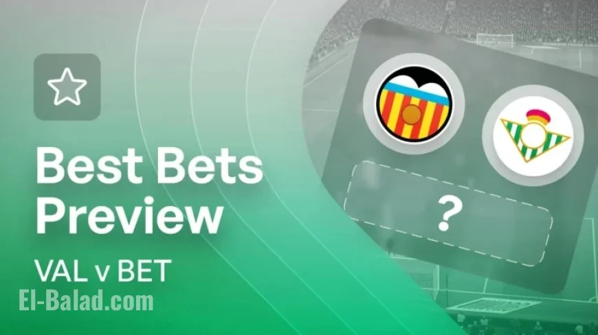 Valencia vs Real Betis: Bet Builder Tips & Match Predictions