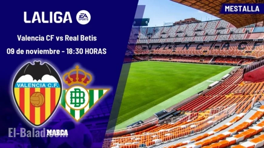 Valencia vs Betis: LaLiga Match Time and TV Channel Guide