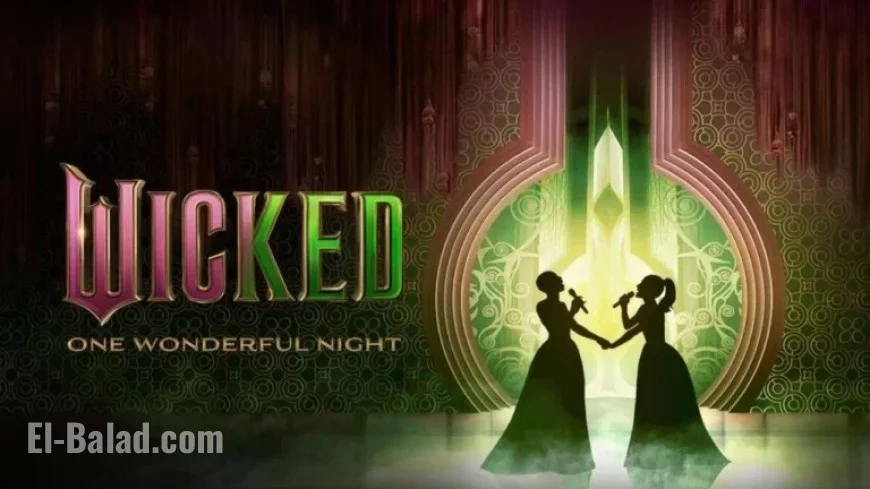 “Wicked: One Wonderful Night Premieres on UK TV”