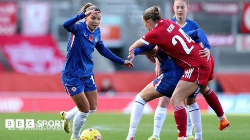 Liverpool Holds Chelsea to 1-1 Draw in Women’s Super League