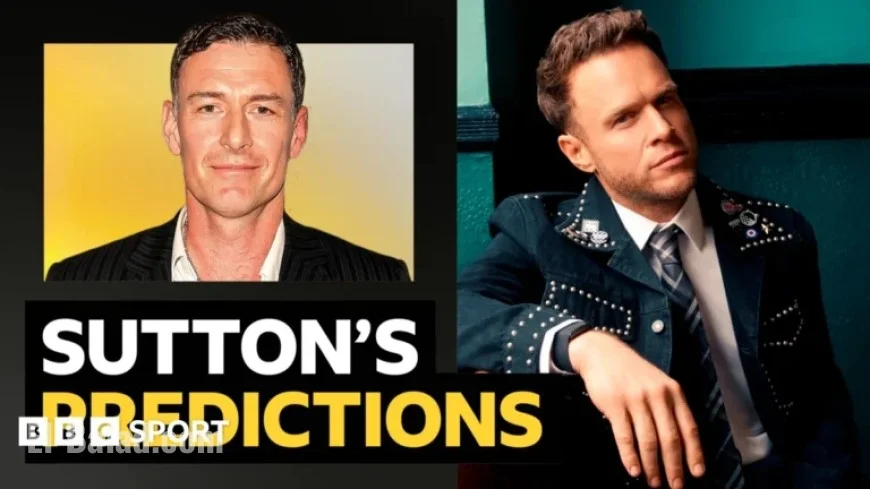 Chris Sutton’s Premier League Predictions: Olly Murs and AI Join In