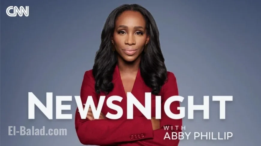 “CNN’s NewsNight Features Insightful Analysis with Abby Phillip”