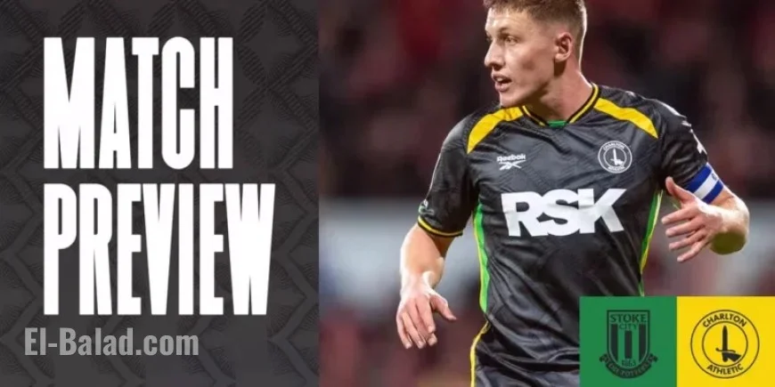 Stoke City vs Charlton: Match Preview
