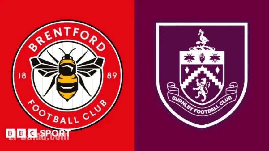 Brentford Faces Burnley: Premier League Preview, Team News, Stats