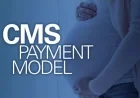 CMS Unveils New Payment Model to Expand Technology-Supported Care Access