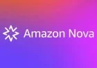 Discover Amazon’s Nova AI Models for Building Reliable AI Agents