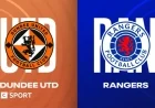 Live Updates: Dundee United vs Rangers in Scottish Premiership Showdown
