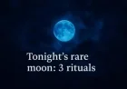 Rare Full Moon Tonight: 3 Powerful Rituals Before It Returns in 2042