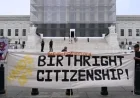 Supreme Court to Rule on Trump’s Birthright Citizenship Termination Plan