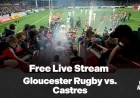 Watch Gloucester vs. Castres Rugby Live Stream Free