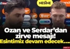 Ozan and Serdar Vow to Maintain Winning Momentum!