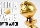 Watch Golden Globes Nominations: Your Guide to Streaming Live