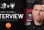 Gary Caldwell Previews AFC Wimbledon Home Match