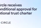 OCC Grants Circle Conditional Approval for National Trust Charter
