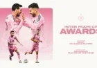 Leo Messi and Jordi Alba Shine in Inter Miami CF Club Awards