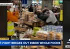 Video Captures Brawl Inside Downtown Los Angeles Whole Foods