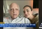 ICE Detains 77-Year-Old Iranian Man Living in U.S. for 60 Years