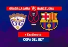 Live: Barcelona Faces Deportivo Guadalajara in Copa del Rey Showdown