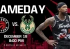 Raptors Face Bucks on December 18 Gameday Showdown