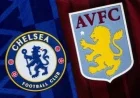 Aston Villa’s Historic 4-1.5 Victory Over Chelsea