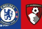 Chelsea vs Bournemouth: Premier League Preview, Team News, Stats & Analysis